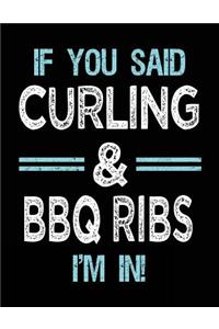 If You Said Curling & BBQ Ribs I'm in
