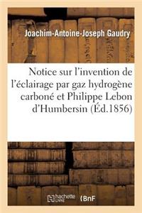Notice Sur l'Invention de l'Éclairage Par Le Gaz Hydrogène Carboné Et Sur Philippe Lebon d'Humbersin