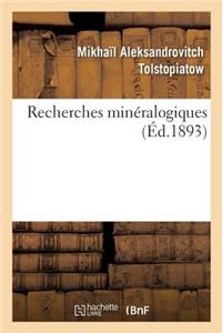 Recherches Minéralogiques