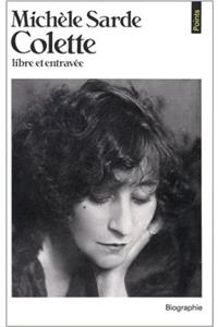 Colette, Libre Et Entrav'e