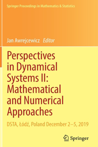 Perspectives in Dynamical Systems II: Mathematical and Numerical Approaches