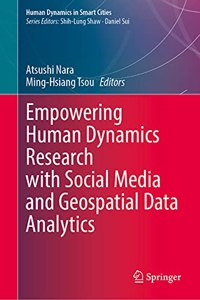 Empowering Human Dynamics Research with Social Media and Geospatial Data Analytics