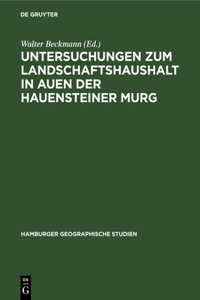 Untersuchungen Zum Landschaftshaushalt in Auen Der Hauensteiner Murg