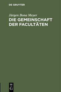 Die Gemeinschaft Der Facultäten