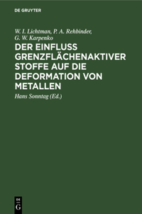 Der Einfluss Grenzflächenaktiver Stoffe Auf Die Deformation Von Metallen