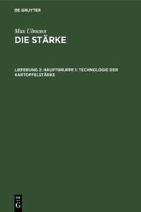 Hauptgruppe 1: Technologie Der Kartoffelstärke