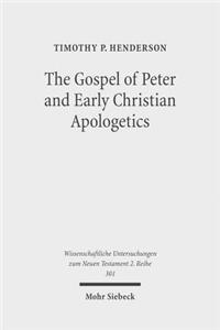 Gospel of Peter and Early Christian Apologetics