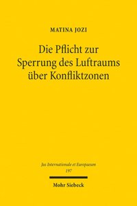 Die Pflicht zur Sperrung des Luftraums über Konfliktzonen
