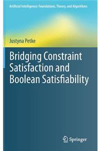 Bridging Constraint Satisfaction and Boolean Satisfiability