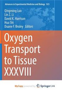 Oxygen Transport to Tissue XXXVIII