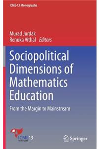 Sociopolitical Dimensions of Mathematics Education
