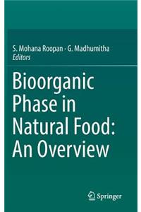 Bioorganic Phase in Natural Food: An Overview