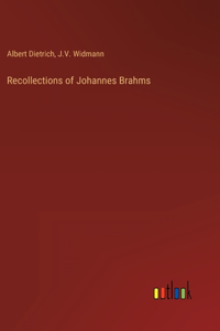 Recollections of Johannes Brahms