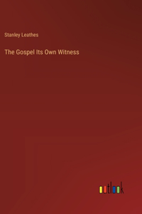 Gospel Its Own Witness