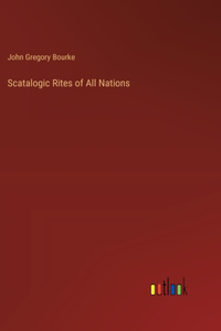 Scatalogic Rites of All Nations