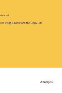 Dying Saviour and the Gispy Girl