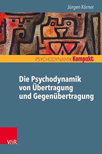 Die Psychodynamik Von Ubertragung Und Gegenubertragung