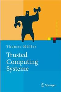 Trusted Computing Systeme