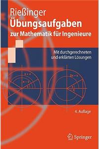 Ubungsaufgaben Zur Mathematik Fur Ingenieure: Mit Durchgerechneten Und Erklarten Losungen