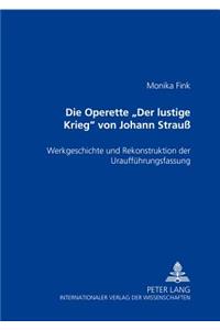 Die Operette «Der Lustige Krieg» Von Johann Strauß