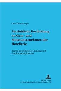 Betriebliche Fortbildung in Klein- Und Mittelunternehmen Der Hotellerie