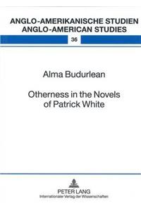 Otherness in the Novels of Patrick White