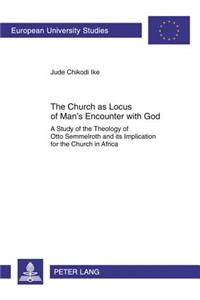 Church as Locus of Man's Encounter with God