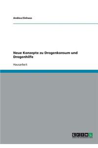 Neue Konzepte zu Drogenkonsum und Drogenhilfe