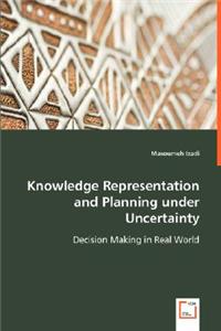 Knowledge Representation and Planning under Uncertainty