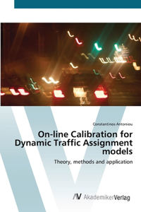 On-line Calibration for Dynamic Traffic Assignment models