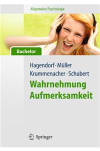 Allgemeine Psychologie für Bachelor: Wahrnehmung und Aufmerksamkeit. (Lehrbuch mit Online-Materialien)