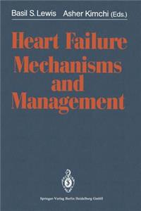 Heart Failure Mechanisms and Management