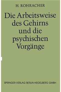 Die Arbeitsweise des Gehirns und Die Psychischen Vorgänge