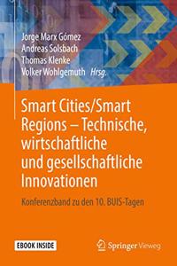 Smart Cities/Smart Regions - Technische, Wirtschaftliche Und Gesellschaftliche Innovationen