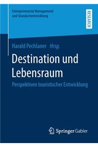 Destination und Lebensraum