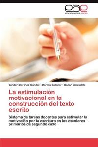 La Estimulacion Motivacional En La Construccion del Texto Escrito