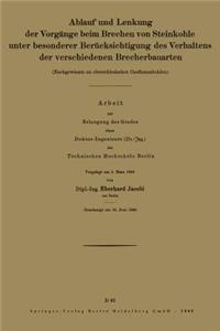 Ablauf und Lenkung der Vorgänge beim Brechen von Steinkohle unter besonderer Berücksichtigung des Verhaltens der verschiedenen Brecherbauarten