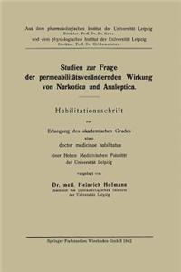 Studien Zur Frage Der Permeabilitätsverändernden Wirkung Von Narkotica Und Analeptica