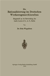 Die Rationalisierung im Deutschen Werkzeugmaschinenbau