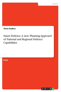 Smart Defence. A new Planning Approach of National and Regional Defence Capabilities