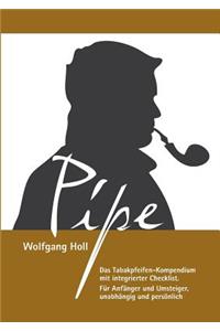Pipe - Das Tabakpfeifen-Kompendium