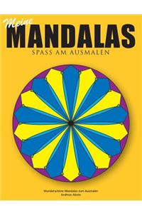 Meine Mandalas - Spass am Ausmalen - Wunderschöne Mandalas zum Ausmalen