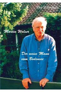 Martin Walser - Der weise Mann vom Bodensee