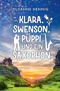 Klara, Swenson, Püppi und ein Saxophon
