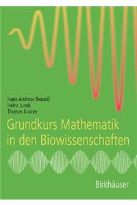 Grundkurs Mathematik in Den Biowissenschaften