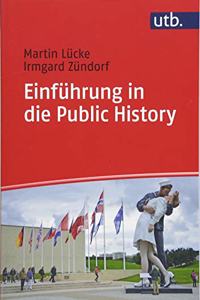 Einfuhrung in Die Public History