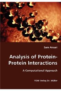 Analysis of Protein-Protein Interactions- A Computational Approach