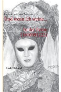 Und wenn ich weine...