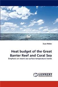 Heat Budget of the Great Barrier Reef and Coral Sea