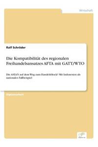 Kompatibilität des regionalen Freihandelsansatzes AFTA mit GATT/WTO
